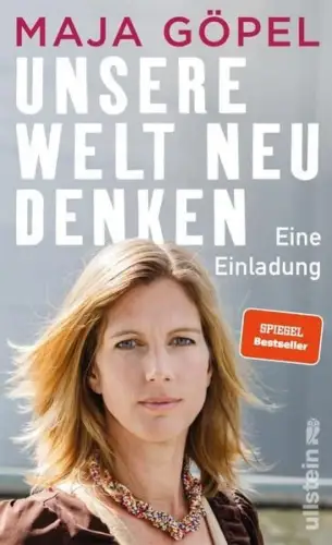 Buch: Unsere Welt neu denken, Göpel, Maja, 2020, Ullstein, Eine Einladung
