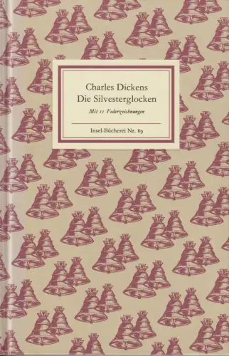 Insel-Bücherei 89, Die Silvesterglocken, Dickens, Charles. 2012, Insel Verlag
