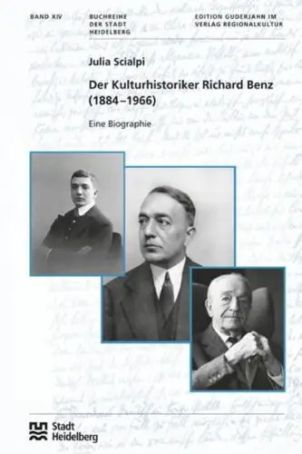 Buch: Der Kulturhistoriker Richard Benz (1884 - 1966), Scialpi, Julia, 2010