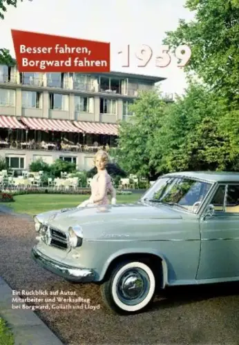 Buch: Besser fahren, Borgward fahren - 1959, Kurze, Peter, 2010, Kurze, sehr gut