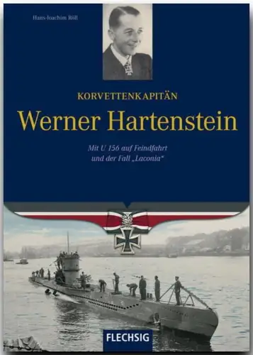 Buch: Korvettenkapitän Werner Hartenstein, Röll, Hans-Joachim, 2009, Flechsig