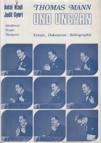 Buch: Thomas Mann und Ungarn, Antal Madl & Judit Györi, 1977, Akademiai Kiado