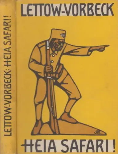 Buch: Heia safari!, Lettow-Vorbeck, General von, Verlag K.F. Koehler