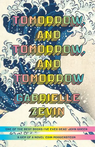 Buch: Tomorrow, and Tomorrow, and Tomorrow, Zevin, Gabrielle, 2022, sehr gut