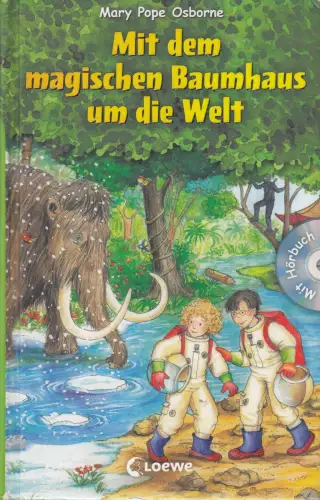 Buch: Mit dem magischen Baumhaus um die Welt, Pope Osborne, Mary, 2012, Loewe