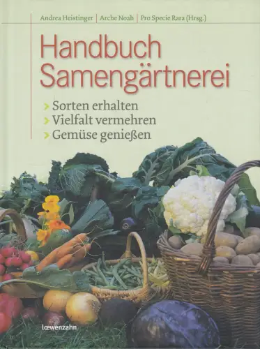 Buch: Handbuch Samengärtnerei, Heistinger, Andrea, 2004, Löwenzahn, sehr gut