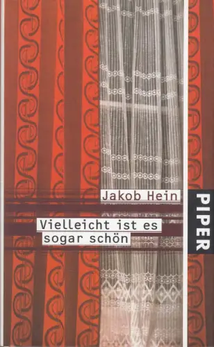 Buch: Vielleicht ist es sogar schön, Hein, Jakob. 2004, Piper Verlag