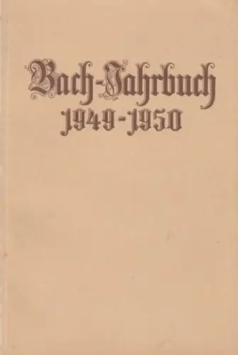 Buch: Bach-Jahrbuch 38. Jahrgang 1949-1950, Schneider, Max. 1950, gebraucht, gut
