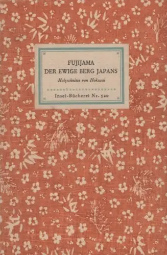 Insel-Bücherei 520, Fujijama. Der ewige Berg Japans, Rumpf, Fritz, Insel-Verlag