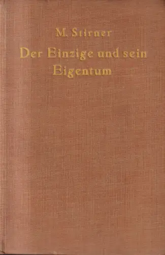 Buch: Der Einzige und sein Eigentum, Stirner, M., Weltgeist-Bücher Verlag