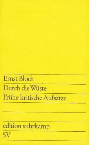 Buch: Durch die Wüste, Frühe kritische Aufsätze, Bloch, Ernst, 1964, Suhrkamp
