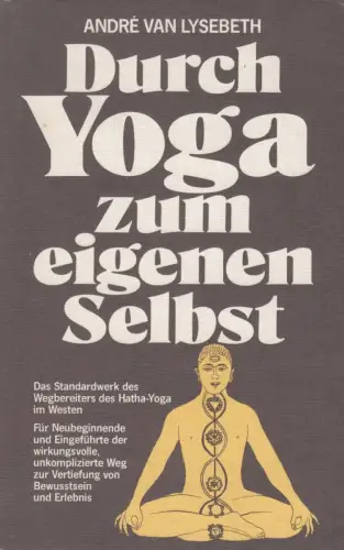 Buch: Durch Yoga zum eigenen Selbst, Lysebeth, Andre van, 1985, Barth Verlag