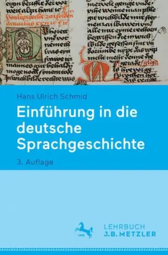 Buch: Einführung in die deutsche Sprachgeschichte, Schmid, Hans Ulrich, 2017