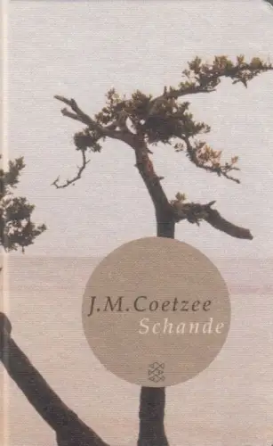 Buch: Schande, Coetzee, J. M. Fischer Taschen Bibliothek, 2006, gebraucht, gut