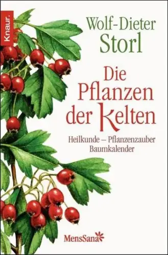 Buch: Die Pflanzen der Kelten, Storl, Wolf-Dieter, 2010, Knaur, Heilkunde...