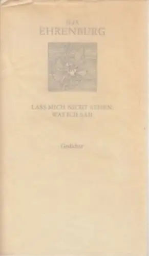 Buch: Laß mich nicht sehen, was ich sah, Ehrenburg, Ilja. 1983, gebraucht, gut