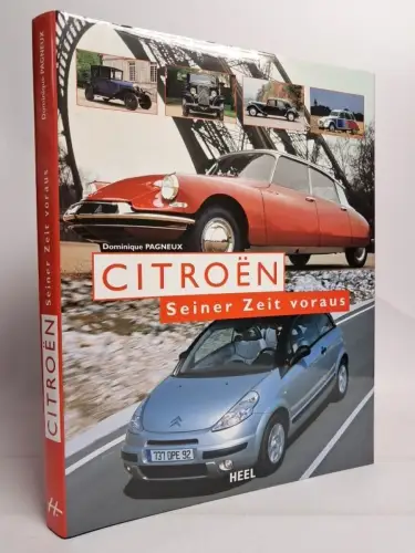 Buch: Citroen - seiner Zeit voraus, Dominique Pagneux, 2003, Heel Verlag