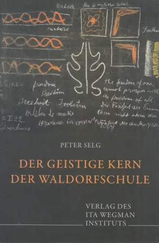 Buch: Der geistige Kern der Waldorfschule, Selg, Peter, 2009, gebraucht, gut