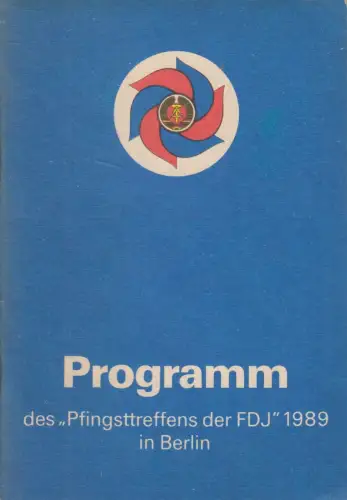 Heft: Programm des Pfingsttreffens der FDJ 1989 in Berlin, Verlag Junge Welt