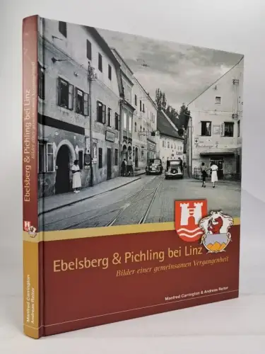 Buch: Ebelsberg & Pichling bei Linz, CarringtonV & Reiter, 2008, Lentia-Verlag