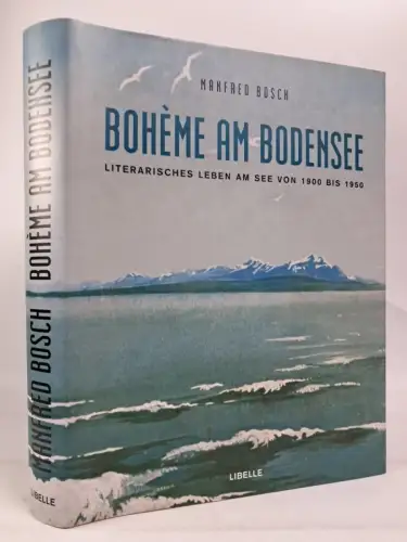 Buch: Boheme am Bodensee, Manfred Bosch. 1997, Libelle, gebraucht, sehr gut