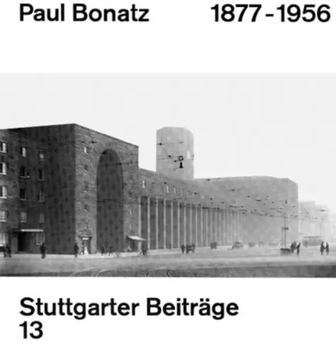 Buch: Paul Bonatz 1877-1956, Stuttgarter Beiträge 13, 1977, Karl Krämer Verlag