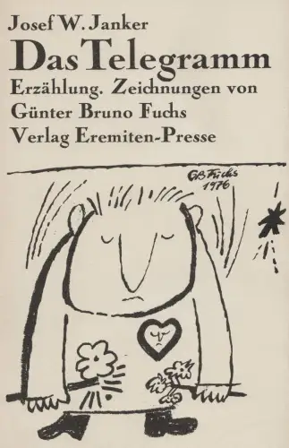Buch: Das Telegramm, Janker, Josef W., 1977, Eremiten-Presse, Erzählung signiert