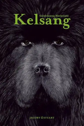 Buch: Kelsang, Blackcrane, Gerelchimeg, 2014, Jacoby & Stuart, sehr gut