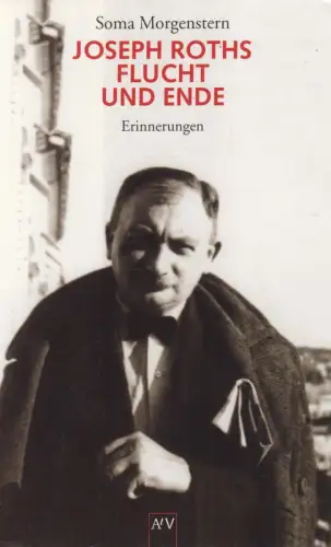 Buch: Joseph Roths Flucht und Ende. Morgenstern, Soma, 1998, Aufbau Taschenbuch