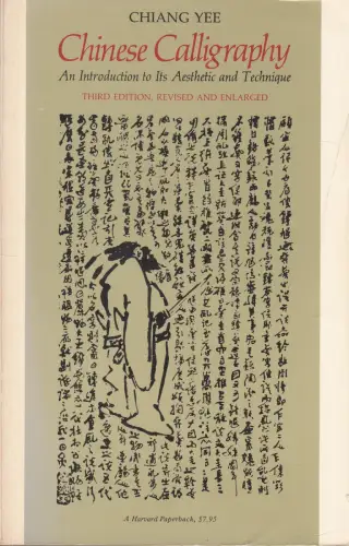 Buch: Chinese Calligraphy, Chiang, Yee, 1982, An Introduction to Its Aesthetic