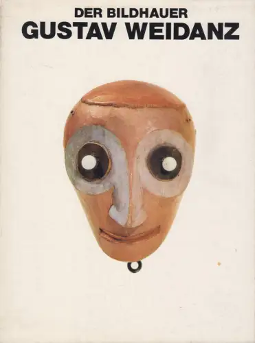 Ausstellungskatalog: Der Bildhauer Gustav Weidanz, 1989, Galerie Moritzburg