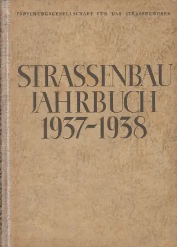 Buch: Straßenbau-Jahrbuch 1937-1938, Verlag Volk und Reich, 1938, gebraucht, gut