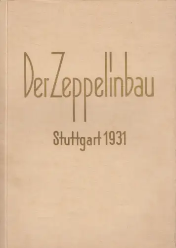 Buch: Der Zeppelinbau Stuttgart 1931, Tagblatt-Buchdruckerei Stuttgart