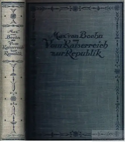 Buch: Vom Kaiserreich zur Republik, Boehn, Max von. 1921, Hyperionverlag