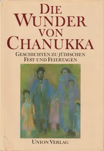 Buch: Die Wunder von Chanukka, Skierecki, Ingetraud. 1989, Union Verlag