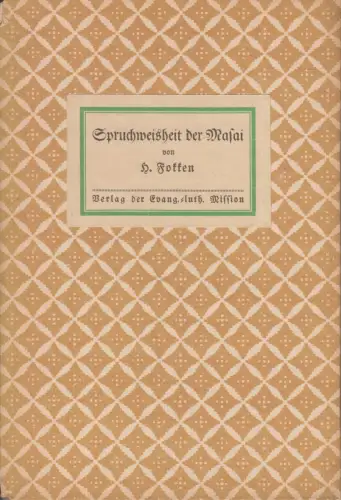 Buch: Spruchweisheit der Masai, Fokken, H., 1914, Verlag der evang-luth. Mission