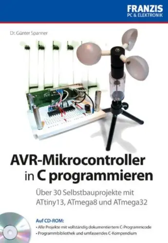 Buch: AVR-Mikrocontroller in C programmieren, Spanner, Günter, 2010, Franzis