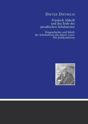 Buch: Friedrich Althoff und das Ende des preußischen Schulstreites, Dietrich