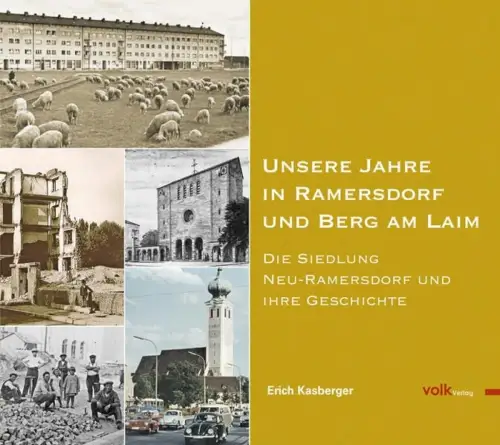 Buch: Unsere Jahre in Ramersdorf und Berg am Laim, Kasberger, Erich, 2010, Volk