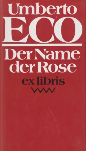 Buch: Der Name der Rose, Roman. Umberto Eco, Ex libris, 1989, Volk und Welt