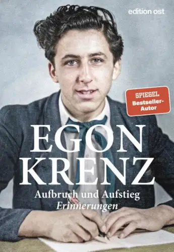 Buch: Aufbruch und Aufstieg, Krenz, Egon, 2022, Edition Ost, Erinnerungen