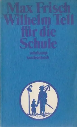 Buch: Wilhelm Tell für die Schule, Frisch, Max. Suhrkamp taschenbuch, st, 1982