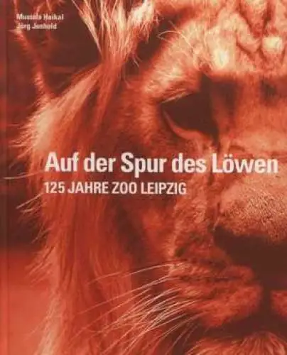 Buch: Auf der Spur des Löwen, Haikal, Mustafa u. Jörg Junhold. 2003