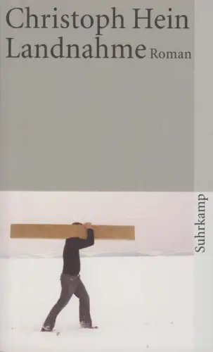 Buch: Landnahme, Hein, Christoph, 2015, Suhrkamp Verlag, Roman
