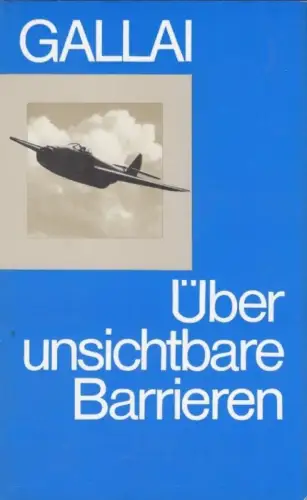 Buch: Über unsichtbare Barrieren, Gallai, Mark Lasarewitsch. 1979, Militärverlag