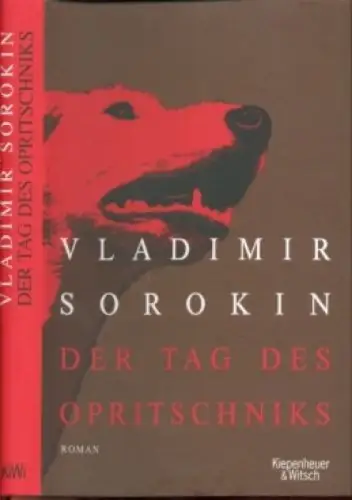 Buch: Der Tag des Opritschniks, Sorokin, Vladimir. 2008, Roman, sehr gut