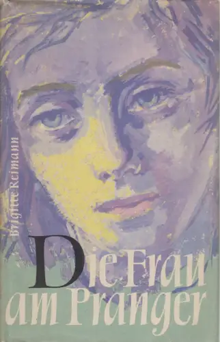 Buch: Die Frau am Pranger. Reimann, Brigitte, 1962, Verlag Neues Leben