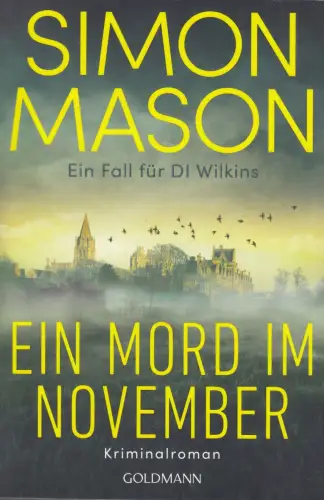 Buch: Ein Mord im November, Mason, Simon, 2025, Goldmann, Kriminalroman
