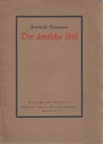 Heft: Der deutsche Stil, Friedrich Naumann, Deutsche Werkstätten Hellerau, 1912