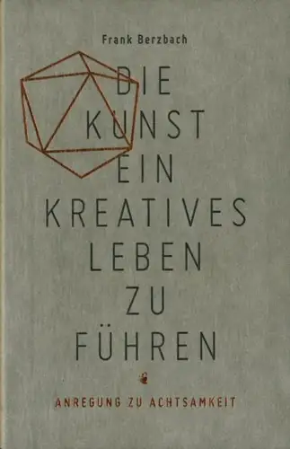 Buch: Die Kunst ein kreatives Leben zu führen, Berzbach, Frank, Hermann Schmidt